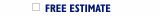 FREE ESTIMATES